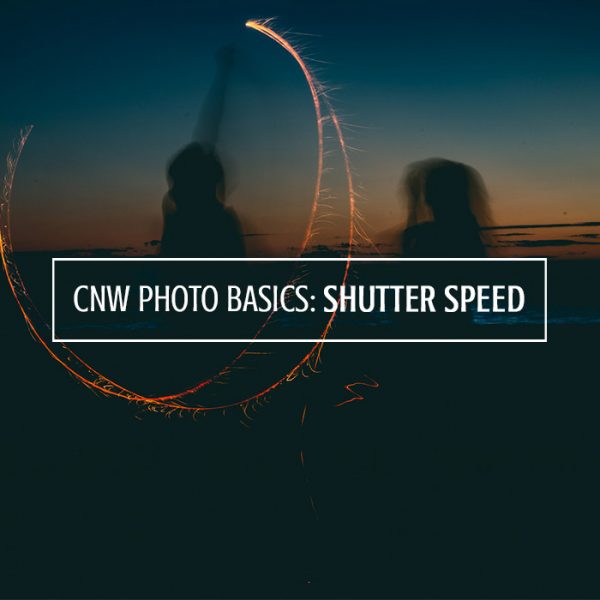 CNW Photography Basics: Shutter Speed